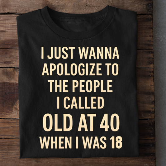CALLED OLD AT 40 QI