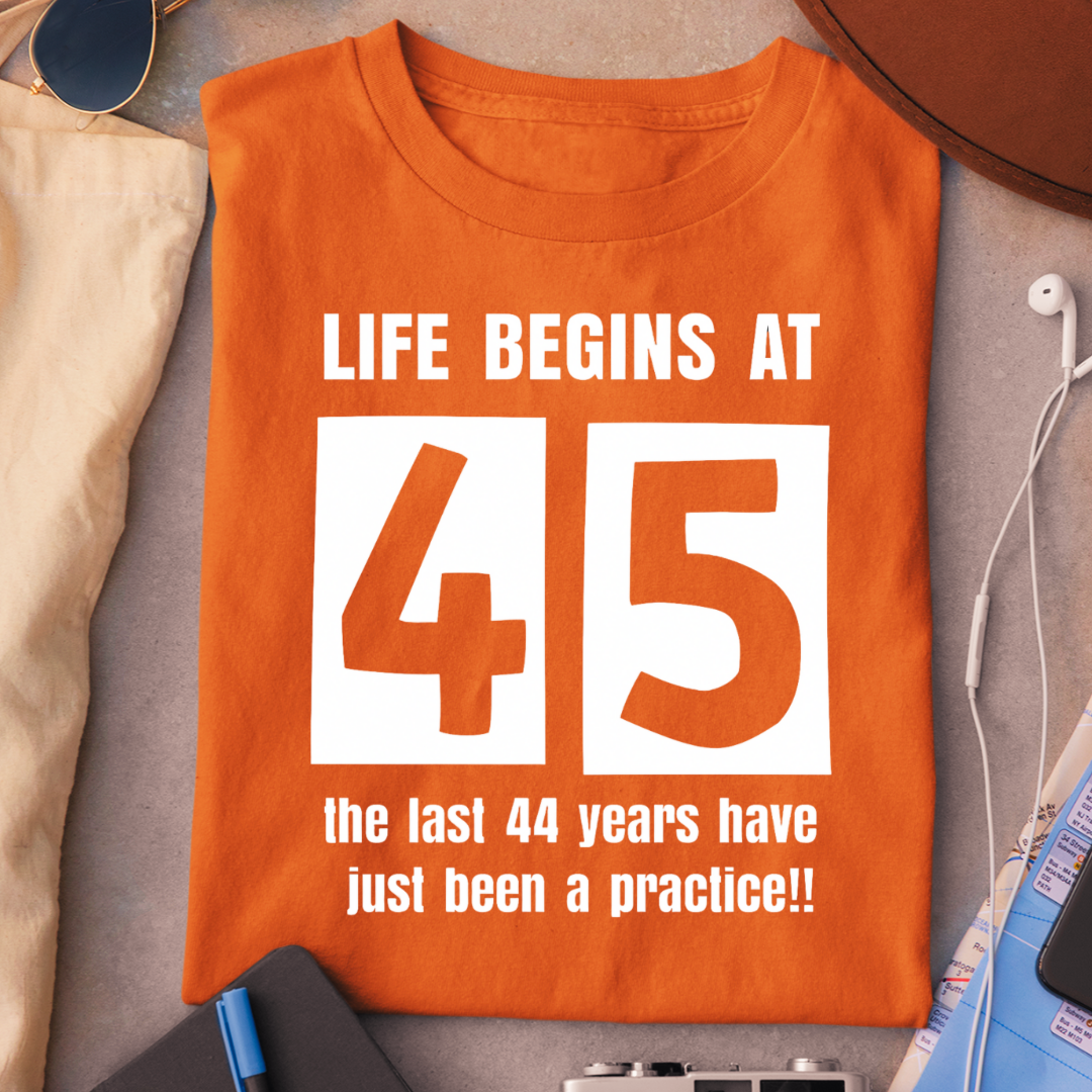 LIFE BEGINS AT 45 QI