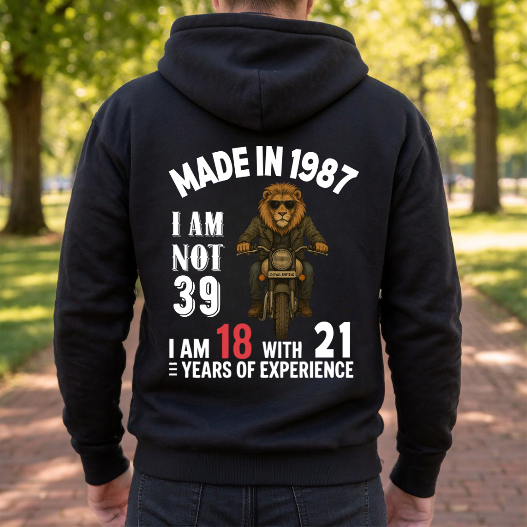 MADE IN 1987 I AM NOT 39 HOODIE