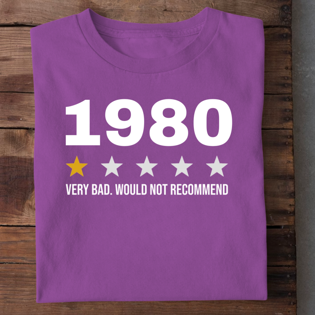 1980 WOULD NOT RECOMMEND QI