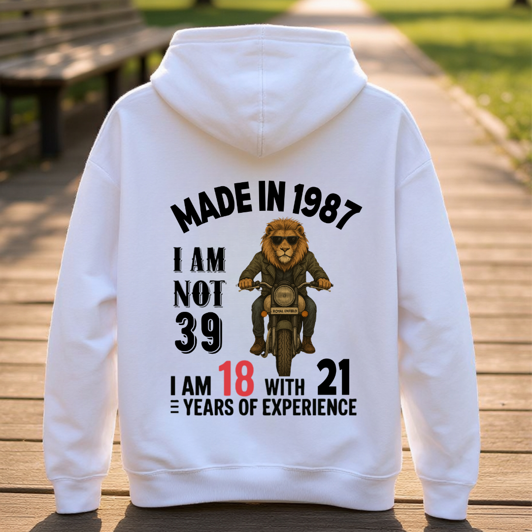 MADE IN 1987 I AM NOT 39 HOODIE