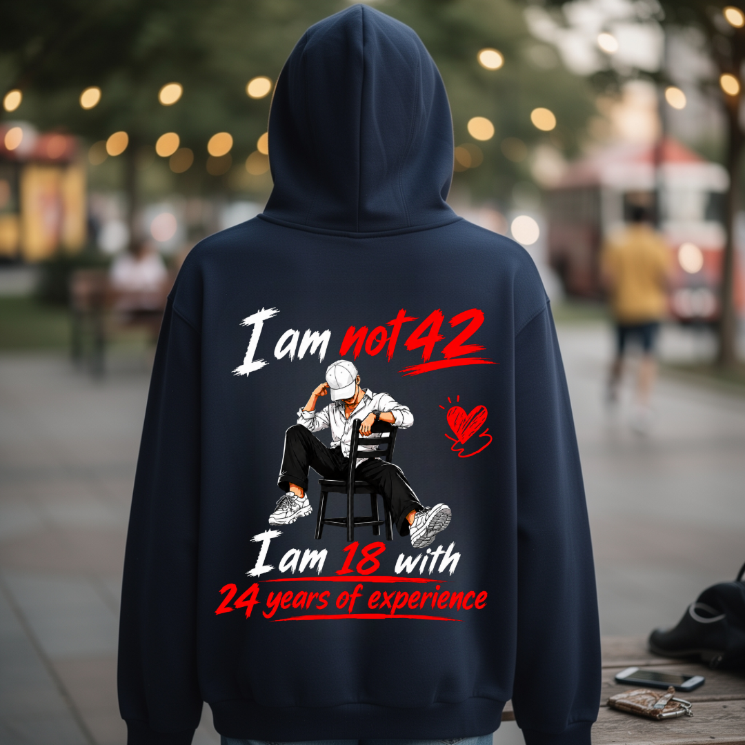 I AM NOT 42 BACK PRINT HOODIE QI