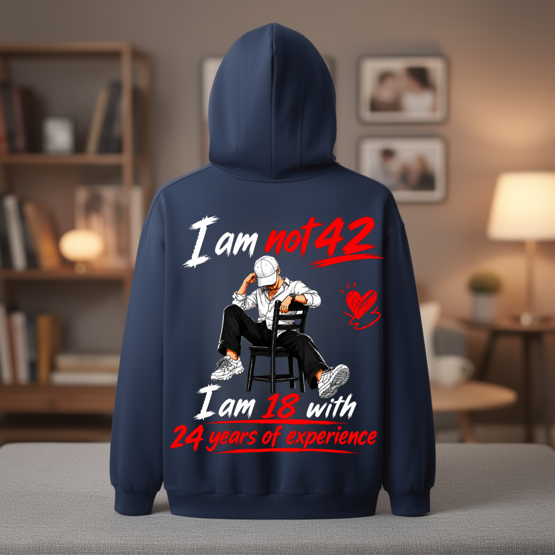 I AM NOT 42 BACK PRINT HOODIE QI