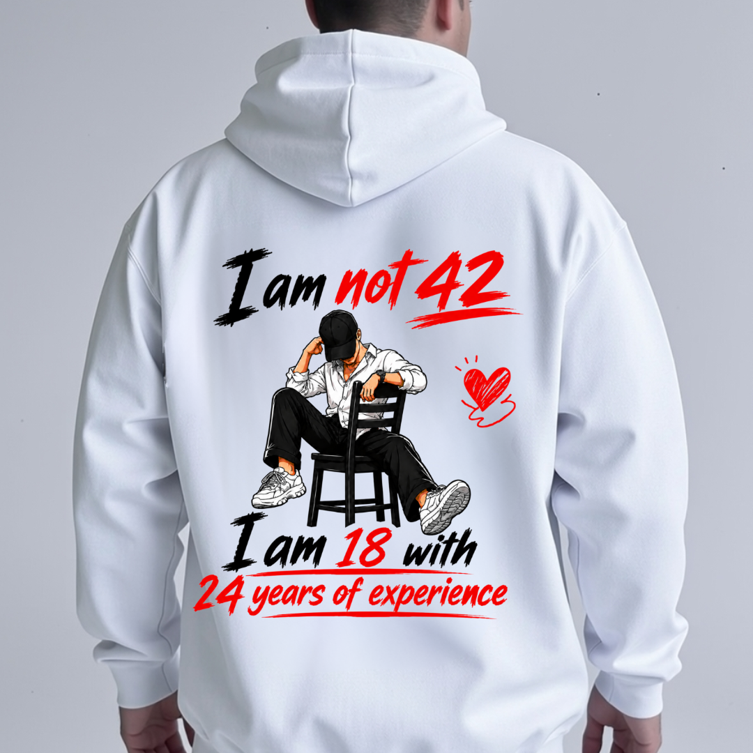 I AM NOT 42 BACK PRINT HOODIE QI