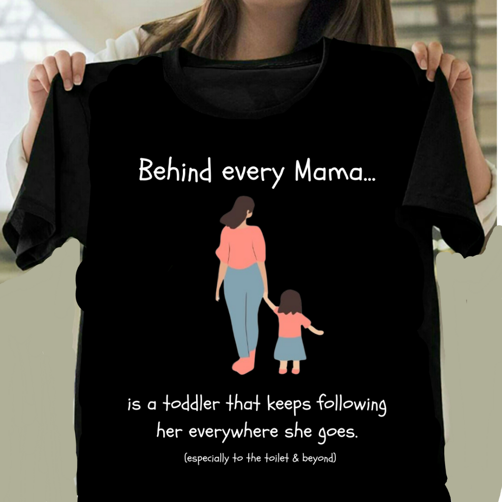 BEHIND EVERY MAMA