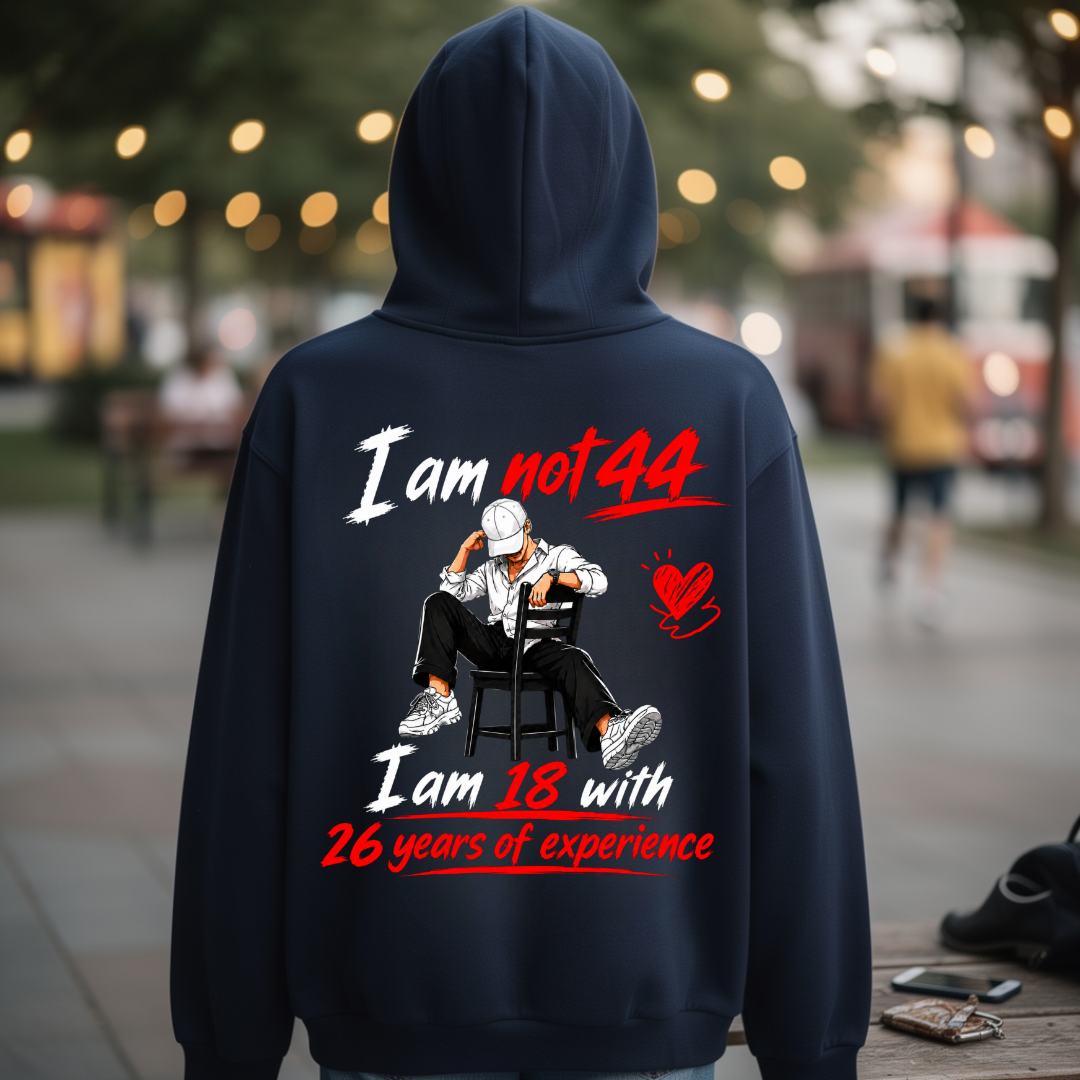 I AM NOT 44 BACK PRINT HOODIE QI
