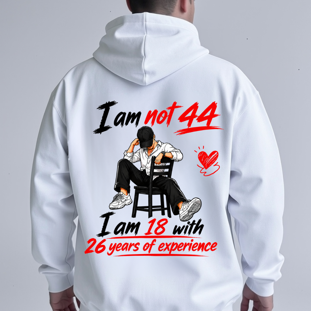 I AM NOT 44 BACK PRINT HOODIE QI
