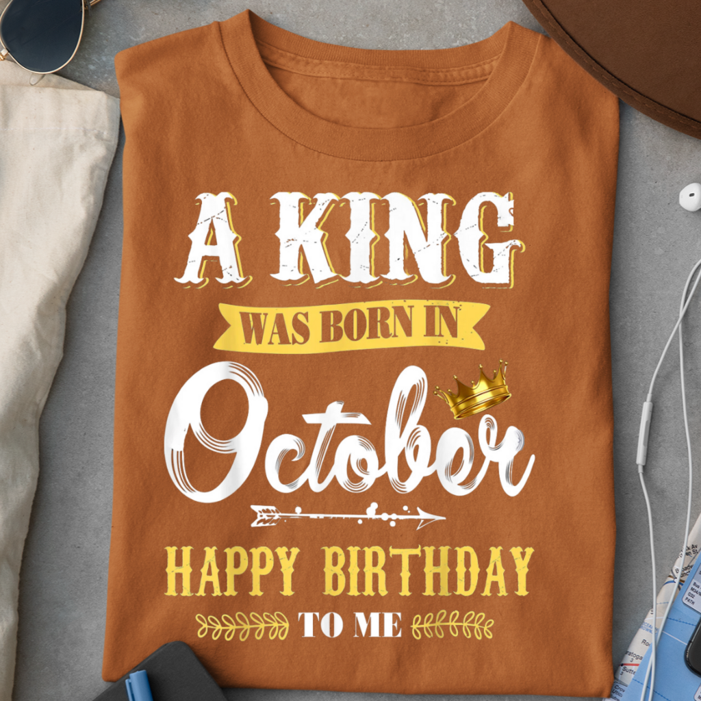 A KING WAS BORN IN OCTOBER