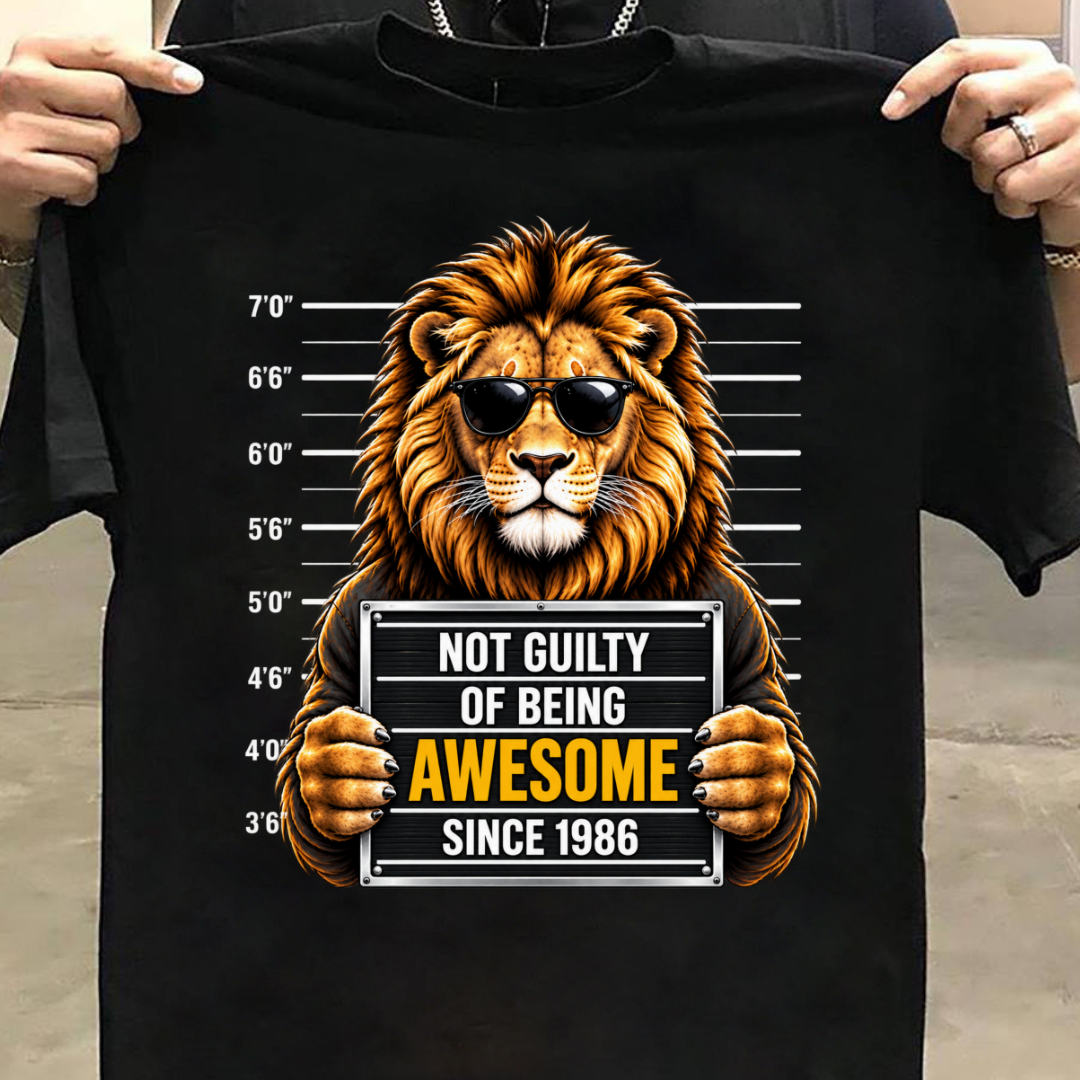 NOT GUILTY OF BEING AWESOME SINCE 1986
