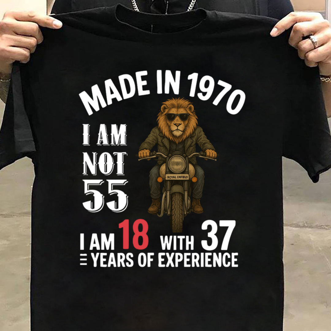 MADE IN 1970 I M NOT 55