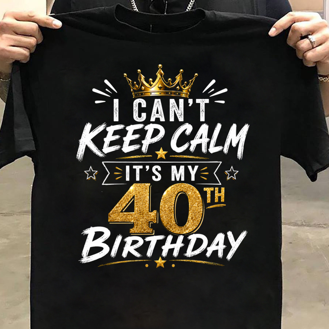 KEEP CALM 40TH BIRTHDAY QI