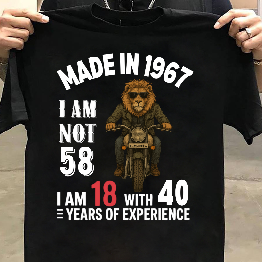 MADE IN 1967 I AM NOT 58 QI
