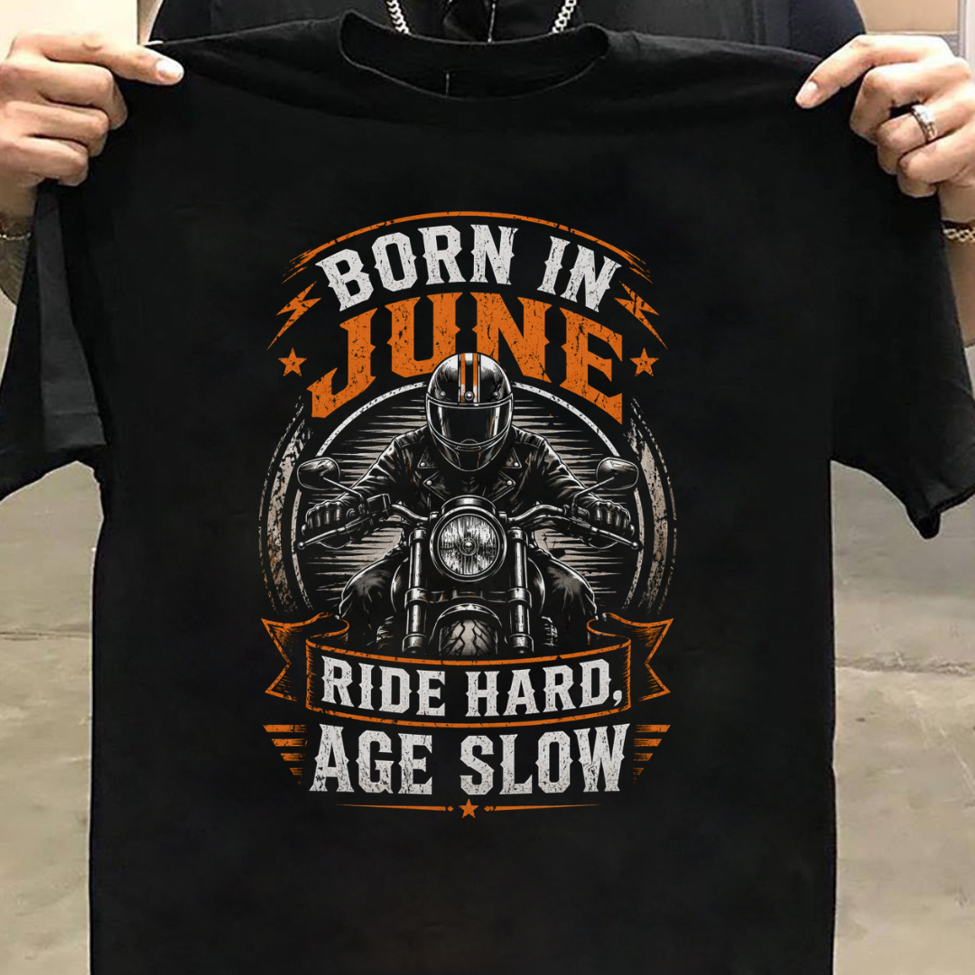 JUNE BORN RIDE HARD QI