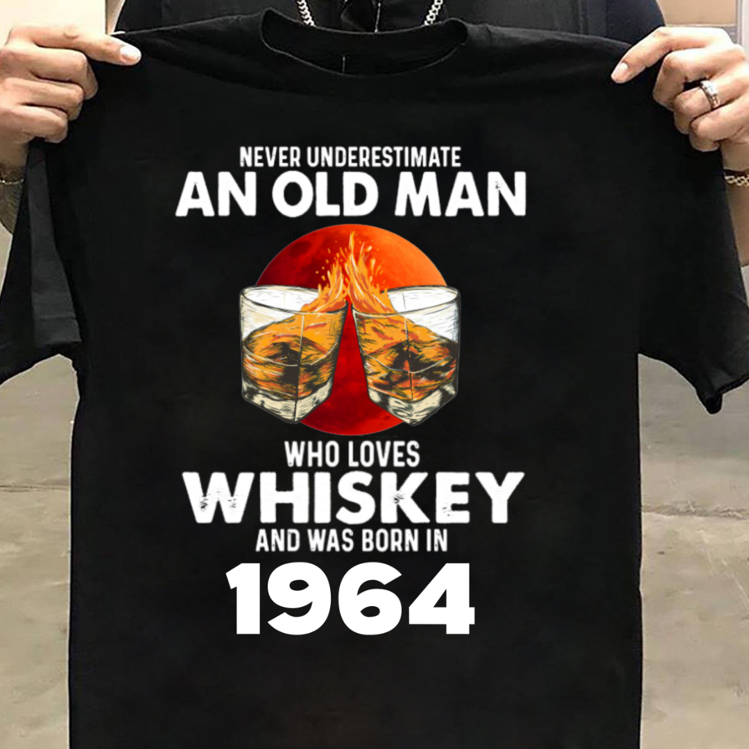 BORN 1964 LOVES WHISKEY