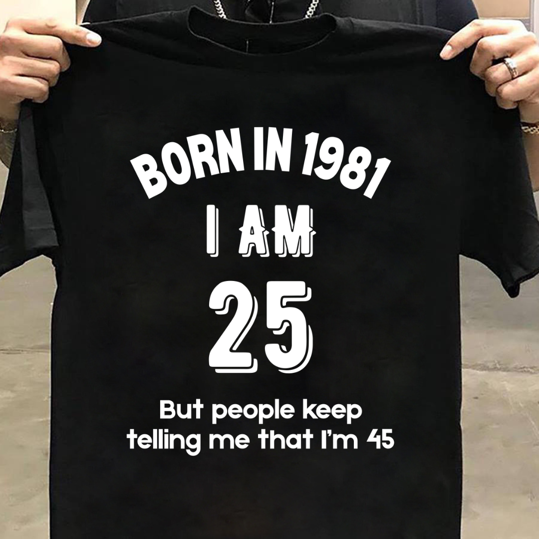 BORN IN 1981 I AM 25 QI