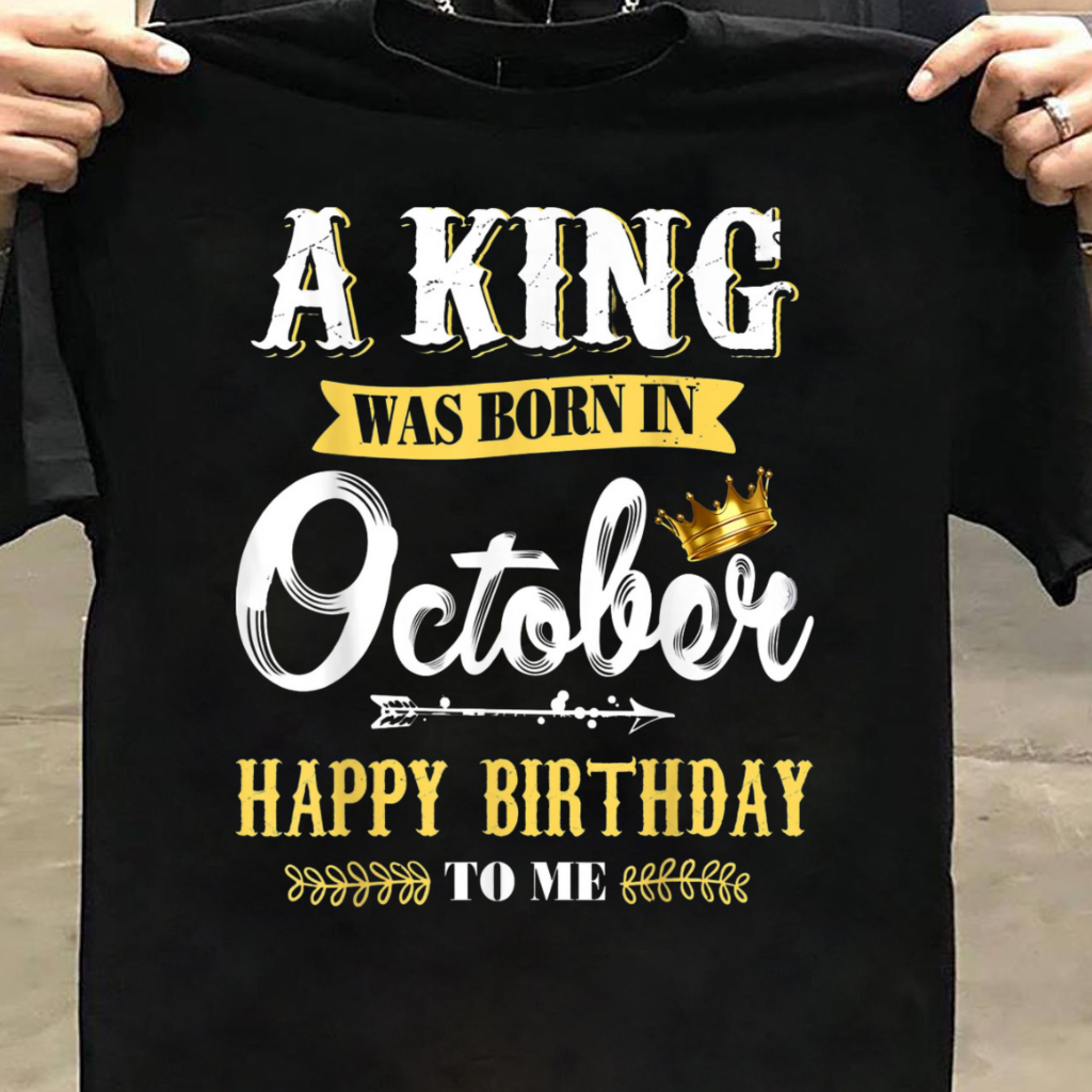 A KING WAS BORN IN OCTOBER