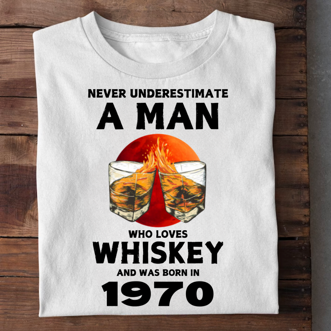 BORN 1970 LOVES WHISKEY