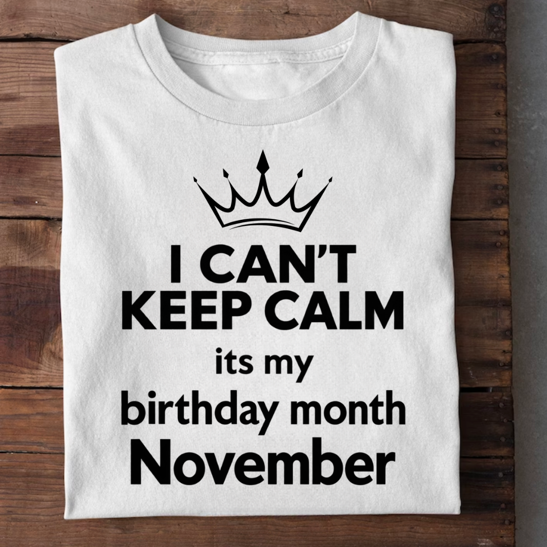 CAN'T KEEP CALM NOVEMBER