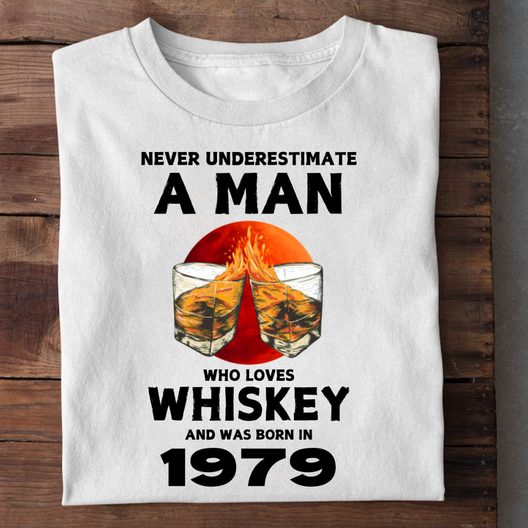 BORN 1979 LOVES WHISKEY