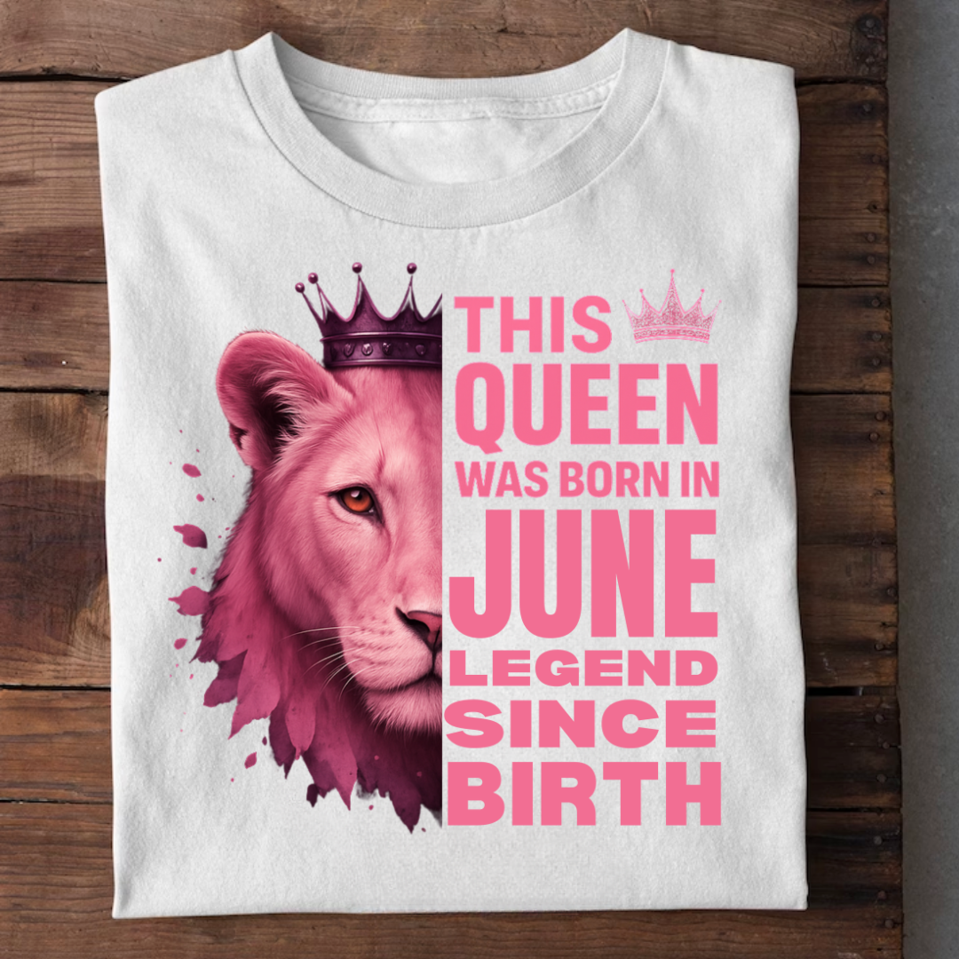 JUNE QUEEN LEGEND SINCE BIRTH