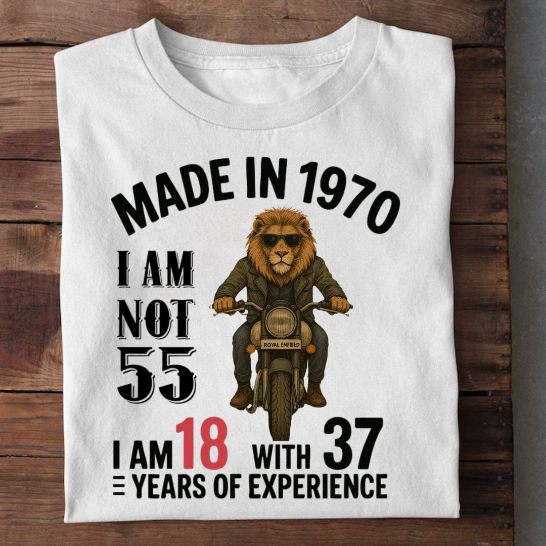 MADE IN 1970 I M NOT 55