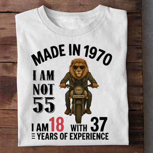 MADE IN 1970 I M NOT 55