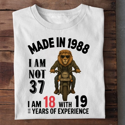 MADE IN 1988 I M NOT 37