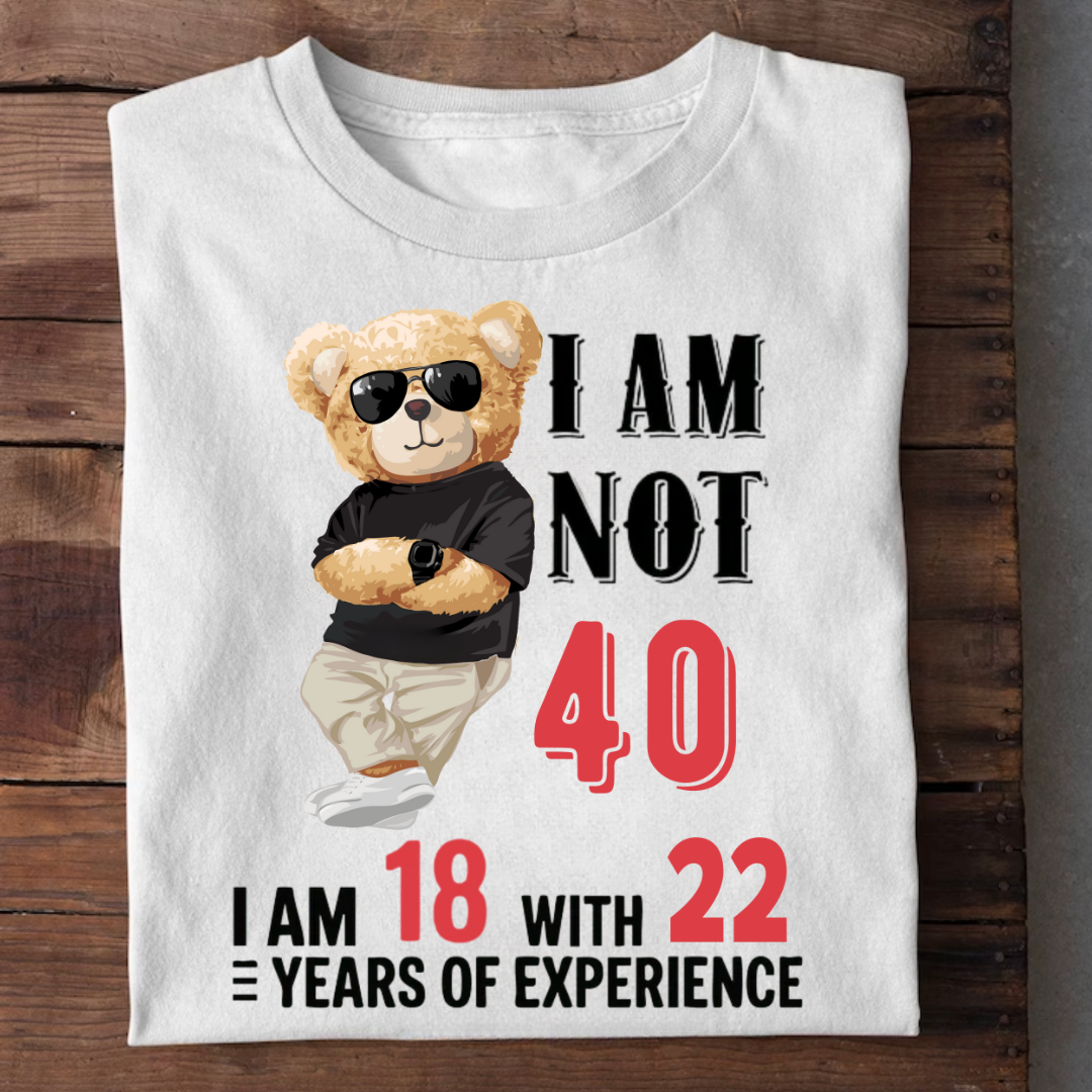 NOT 40 I AM 18 QI