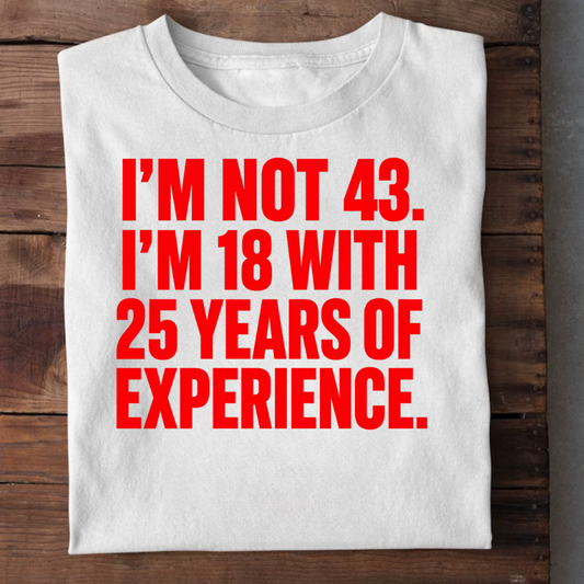 18 WITH 25 YEARS OF EXPERIENCE QI