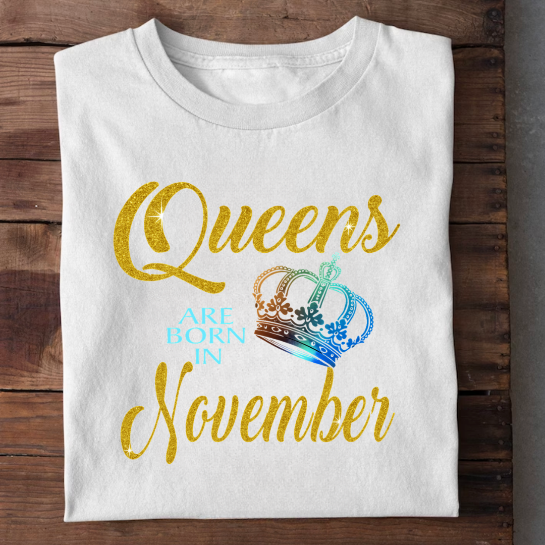 QUEENS ARE BORN IN NOVEMBER QI