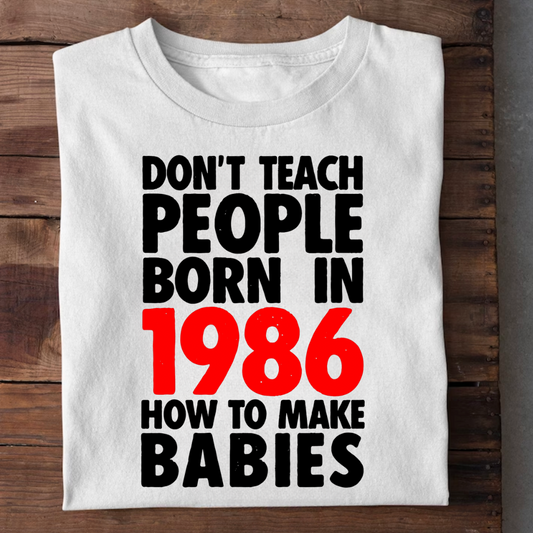 DON'T TEACH 1986 PEOPLE QI