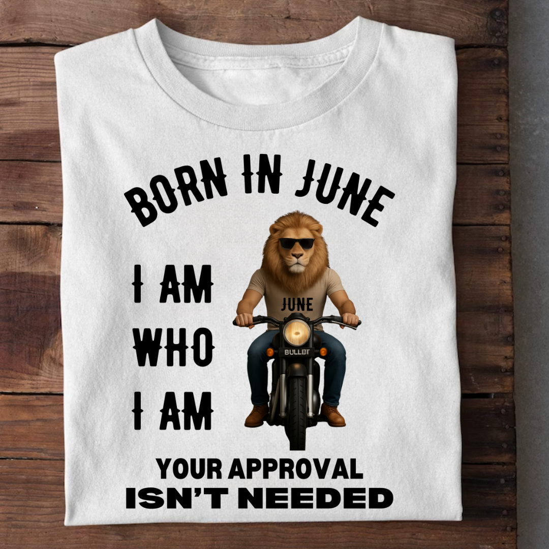 BORN IN JUNE I AM WHO I AM