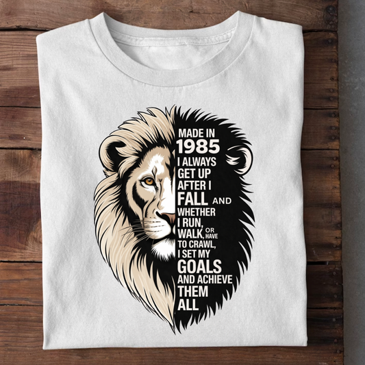 MADE IN 1985 I ALWAYS GET UP QI