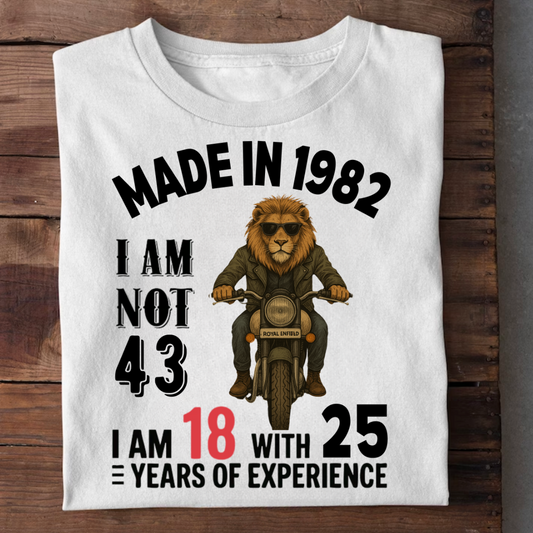 MADE IN 1982 I M NOT 43 QI