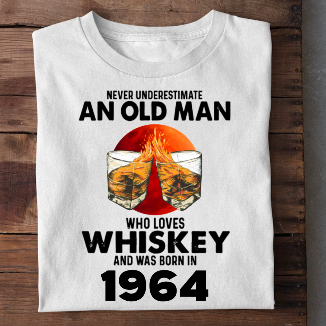 BORN 1964 LOVES WHISKEY