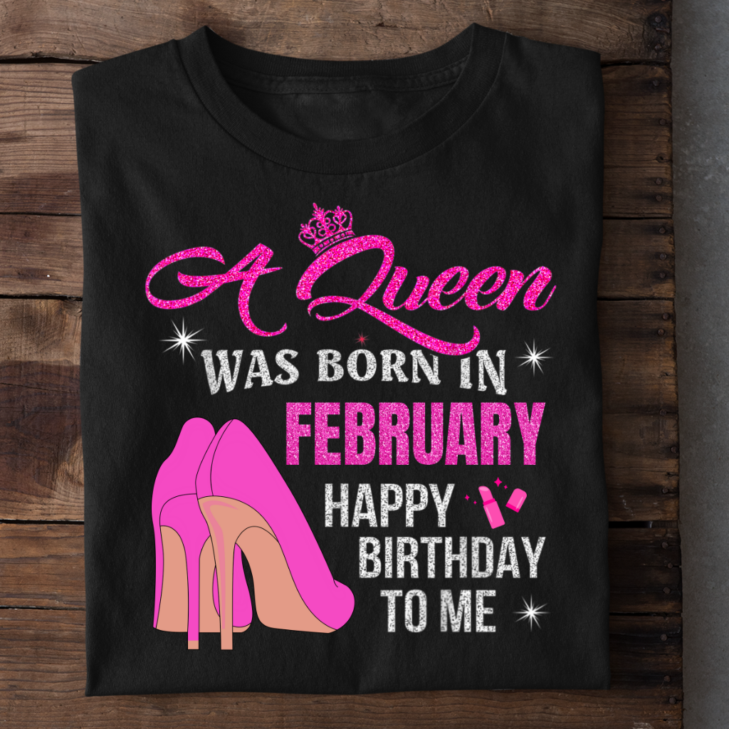 HAPPY BIRTHDAY FEBRUARY QUEEN