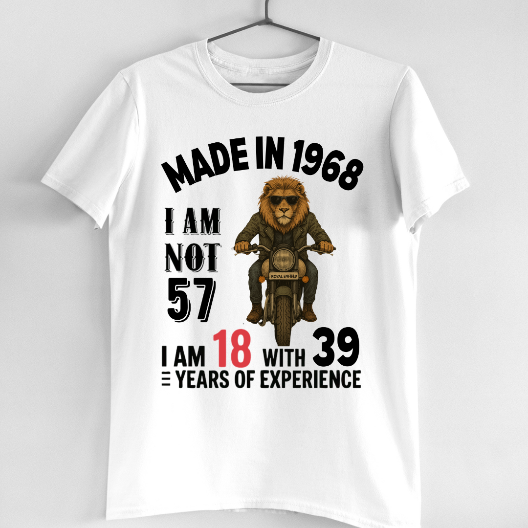 MADE IN 1968 I AM NOT 57 QI