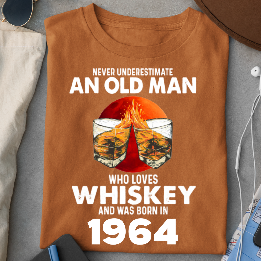 BORN 1964 LOVES WHISKEY