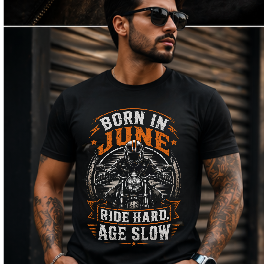 JUNE BORN RIDE HARD QI