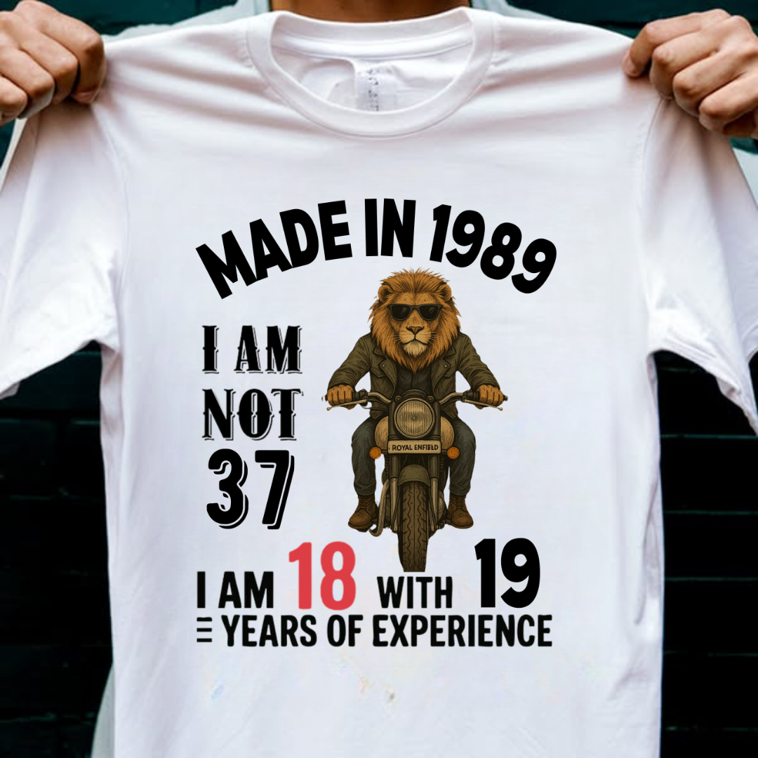 MADE IN 1989 I AM NOT 37 QI