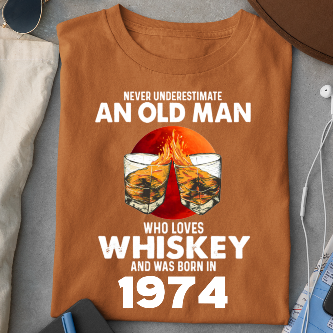 BORN 1974 LOVES WHISKEY