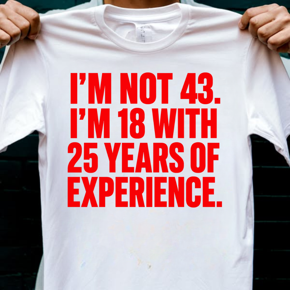 18 WITH 25 YEARS OF EXPERIENCE QI