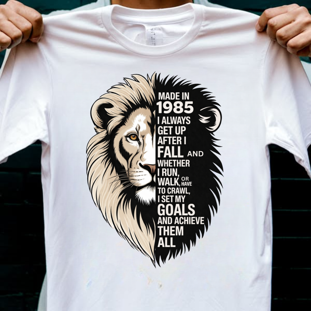 MADE IN 1985 I ALWAYS GET UP QI