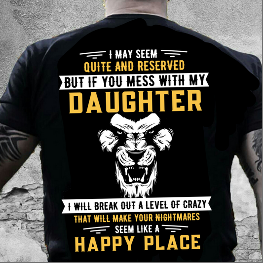 DON'T MESS WITH MY DAUGHTER - BACKPRINT