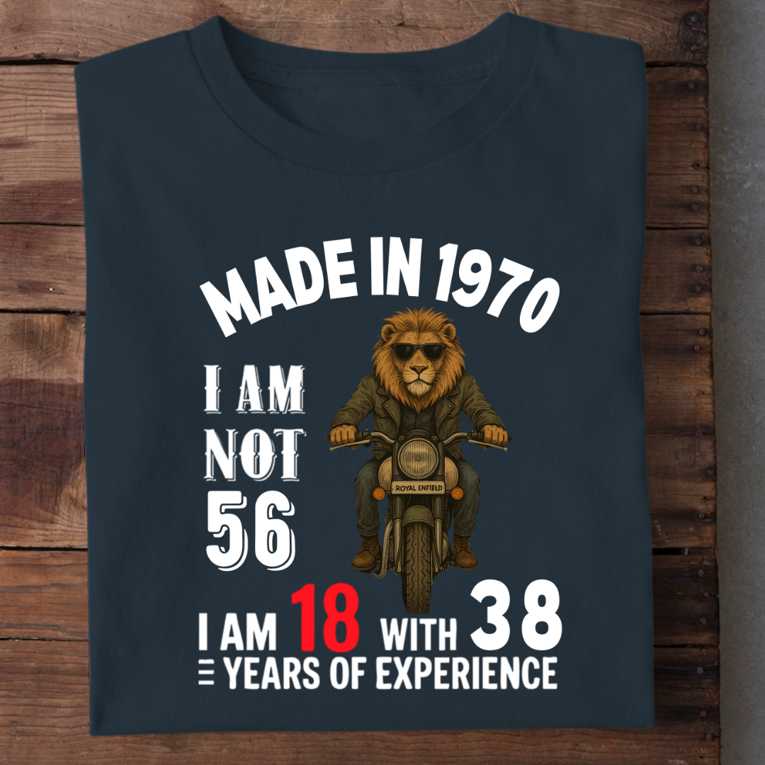 MADE IN 1970 I AM NOT 56 QI