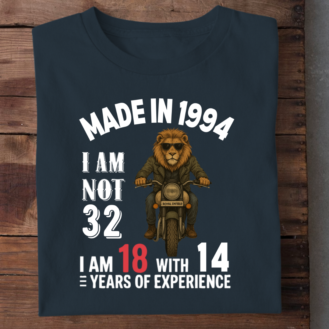 MADE IN 1994 I AM NOT 32 QI