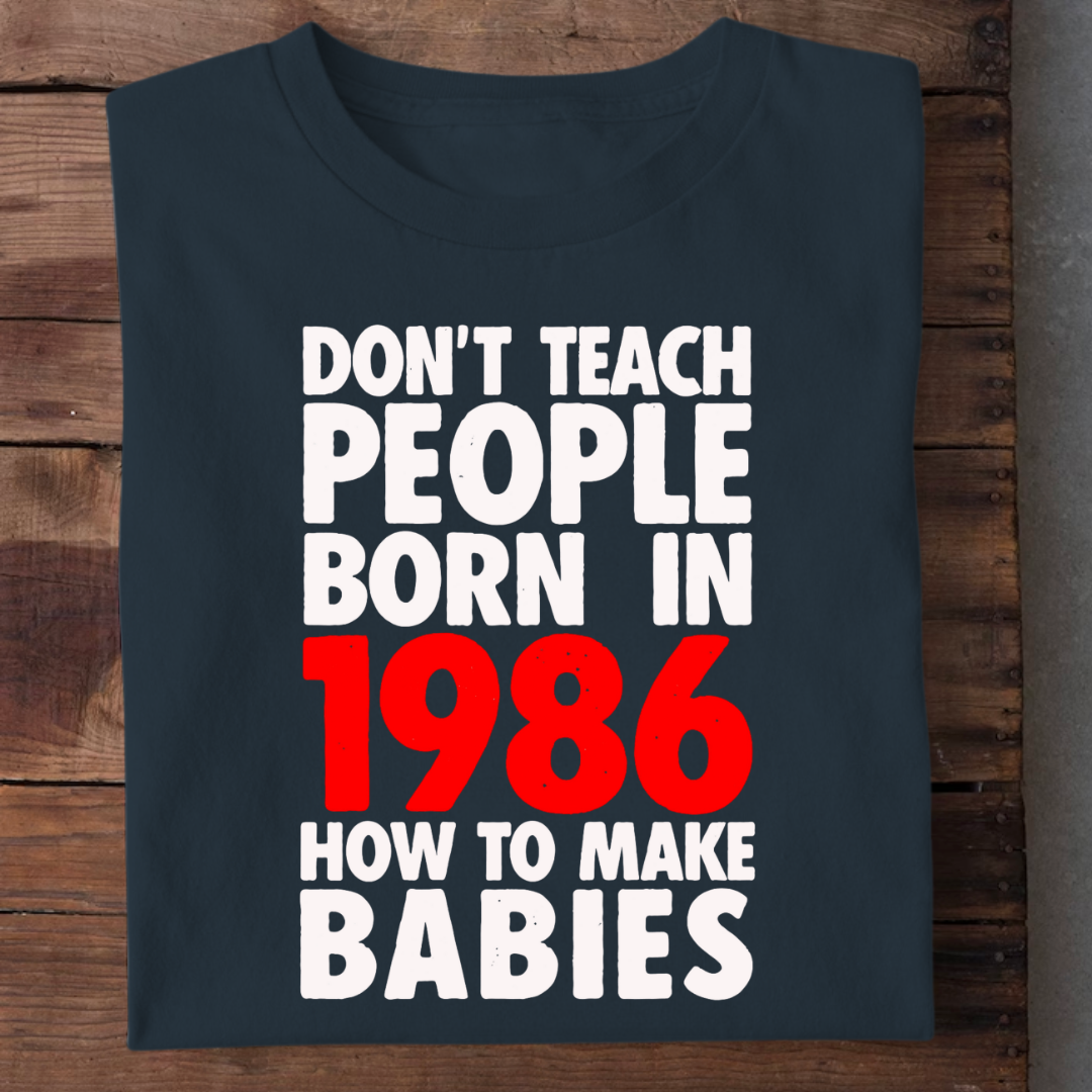 DON'T TEACH 1986 PEOPLE QI