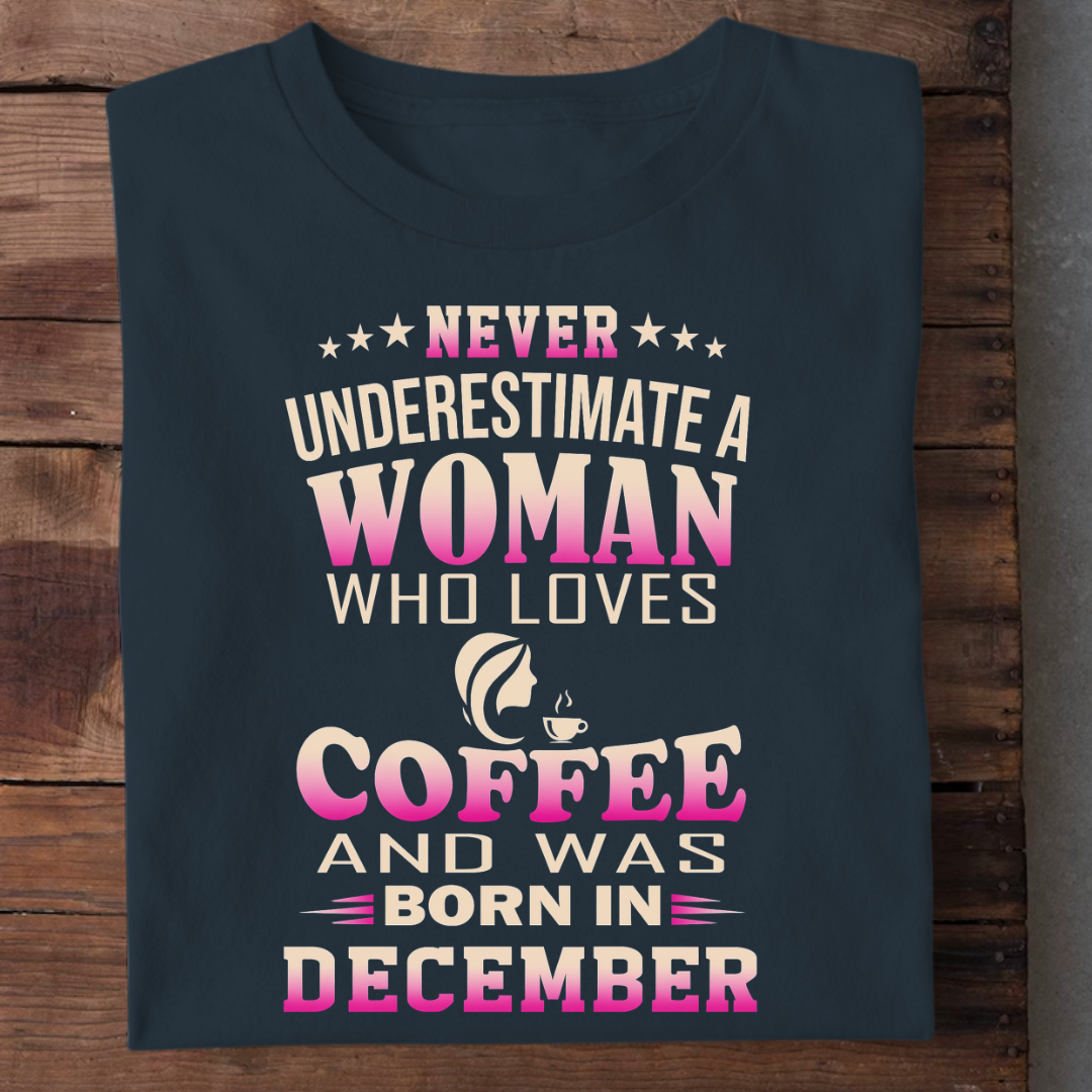 DECEMBER WOMAN LOVES COFFEE QI