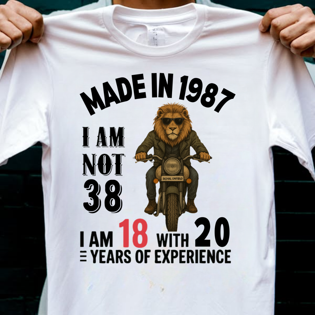MADE IN 1987 I M NOT 38