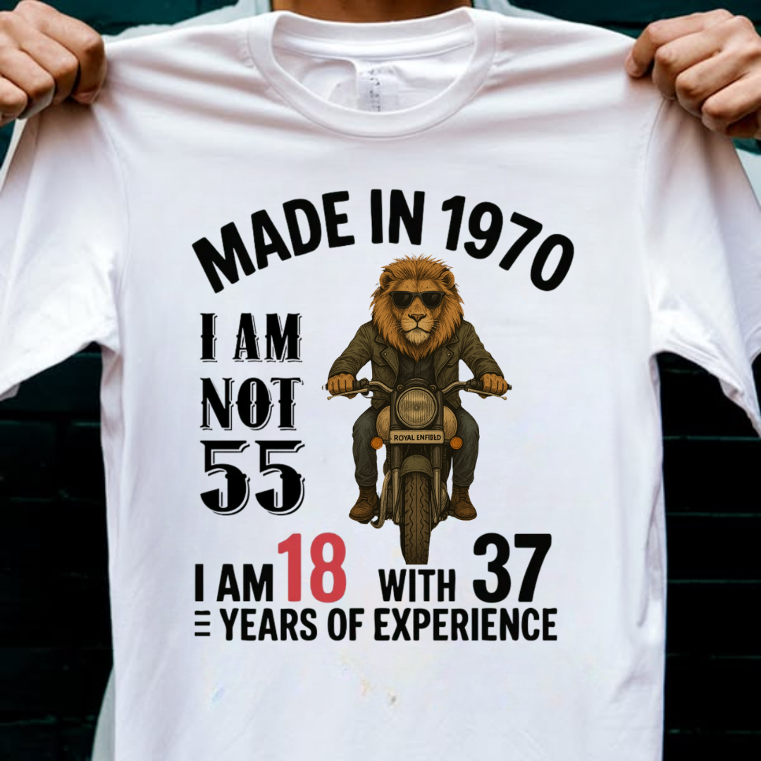 MADE IN 1970 I M NOT 55